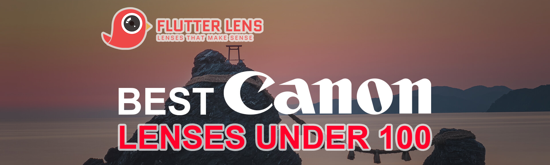 Best Canon Lenses Under 100