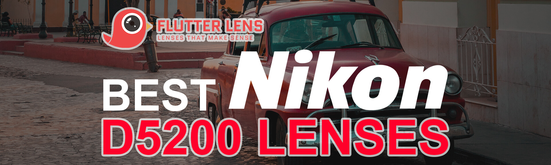 Best Nikon D5200 Lenses